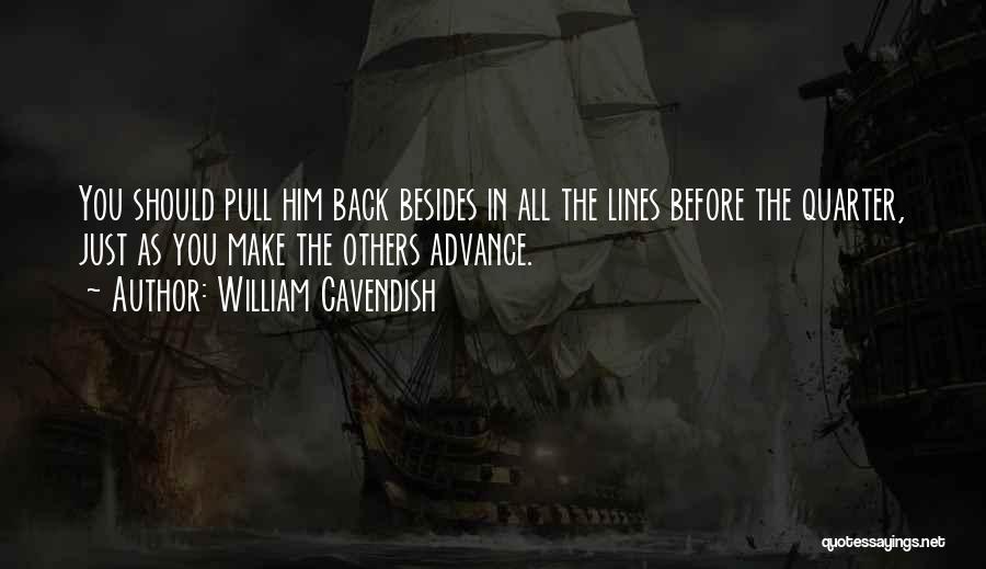 Cavendish Quotes By William Cavendish