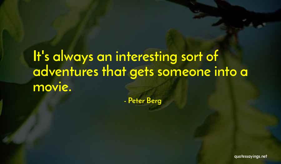 Caveness Apartments Quotes By Peter Berg Caveness Apartments Quotes By Peter Berg