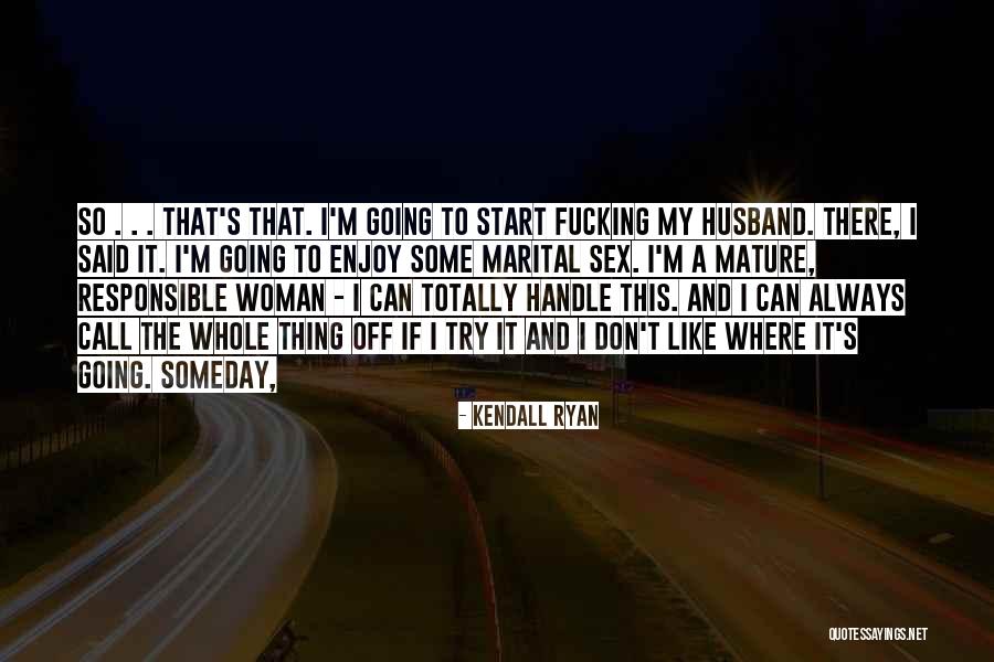 Caveny Farms Quotes By Kendall Ryan Caveny Farms Quotes By Kendall Ryan