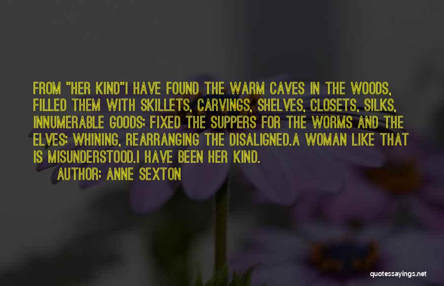 Caves Quotes By Anne Sexton