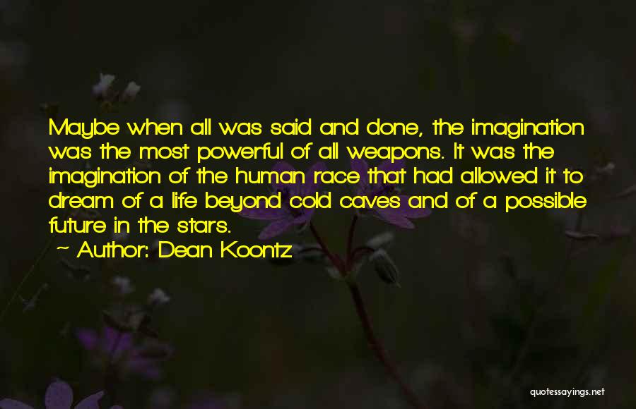 Caves Quotes By Dean Koontz
