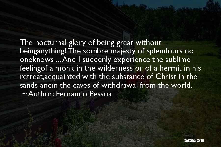 Caves Quotes By Fernando Pessoa