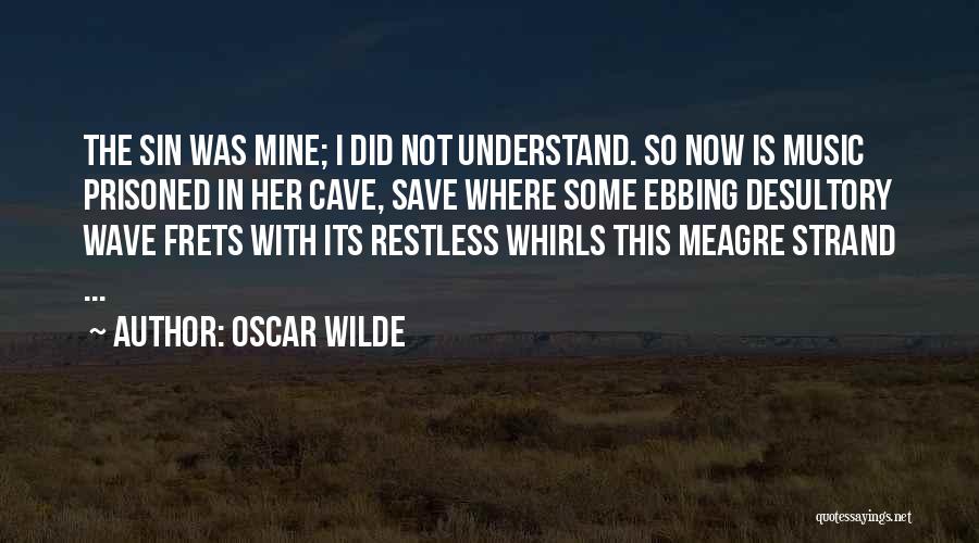 Caves Quotes By Oscar Wilde