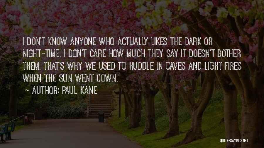 Caves Quotes By Paul Kane