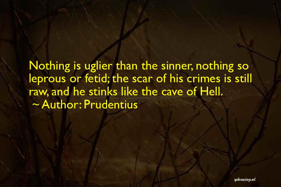 Caves Quotes By Prudentius