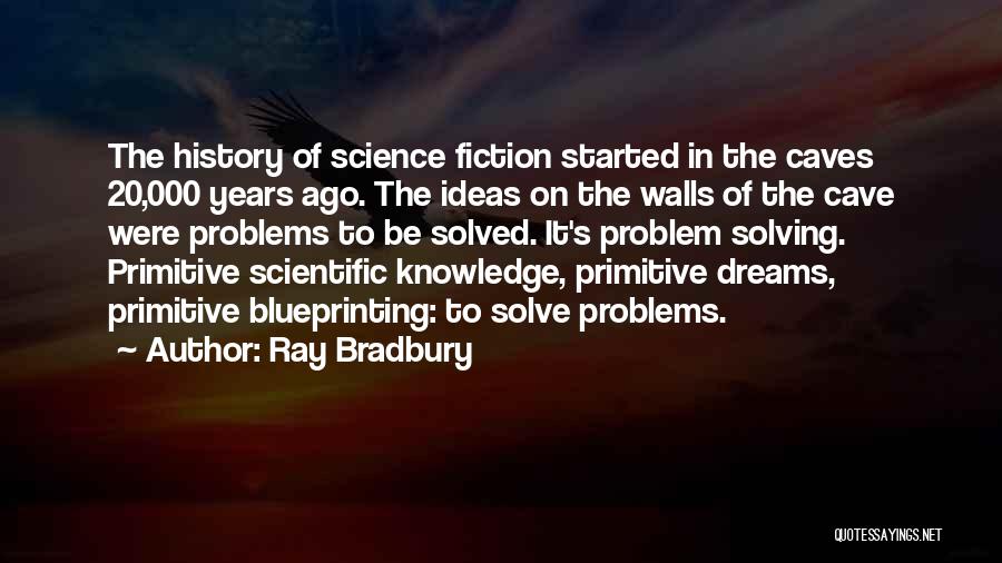 Caves Quotes By Ray Bradbury