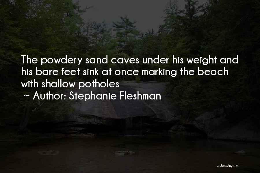 Caves Quotes By Stephanie Fleshman