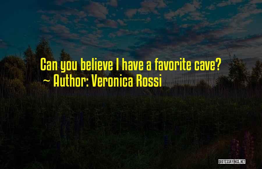 Caves Quotes By Veronica Rossi