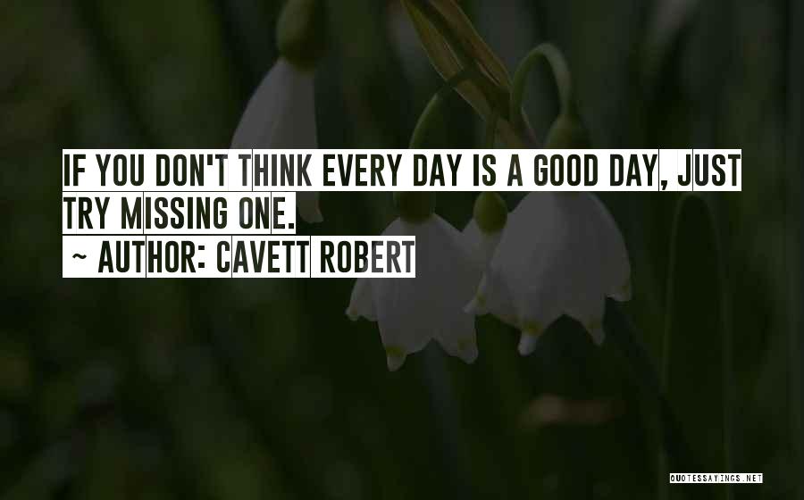 Cavett Robert Quotes 489058