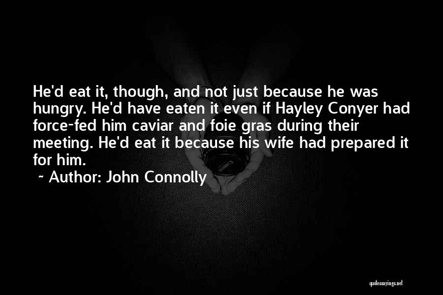 Caviar Quotes By John Connolly