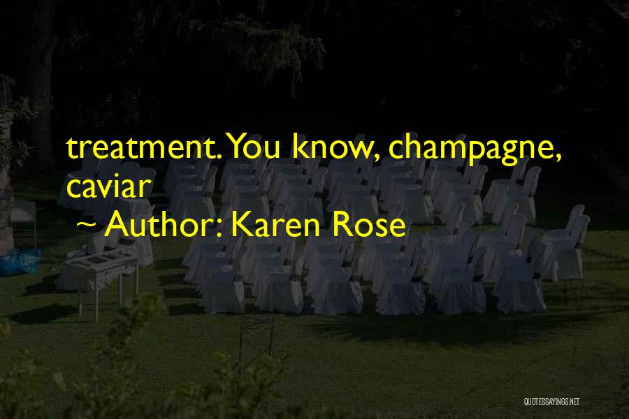 Caviar Quotes By Karen Rose