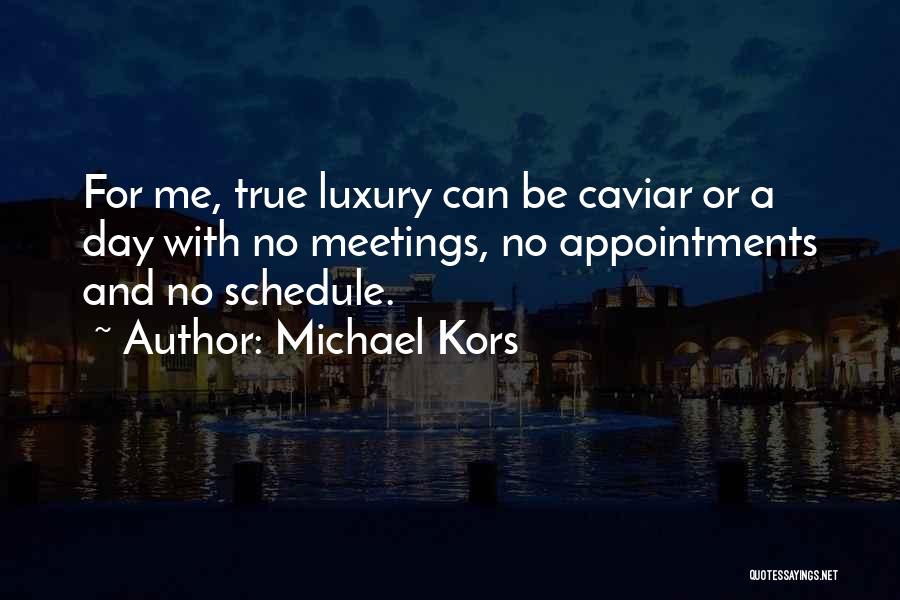 Caviar Quotes By Michael Kors