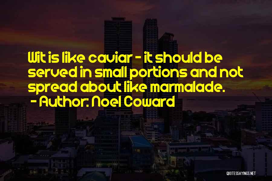 Caviar Quotes By Noel Coward