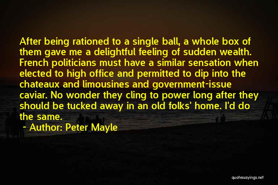 Caviar Quotes By Peter Mayle