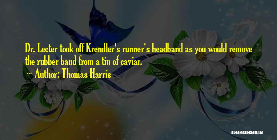 Caviar Quotes By Thomas Harris