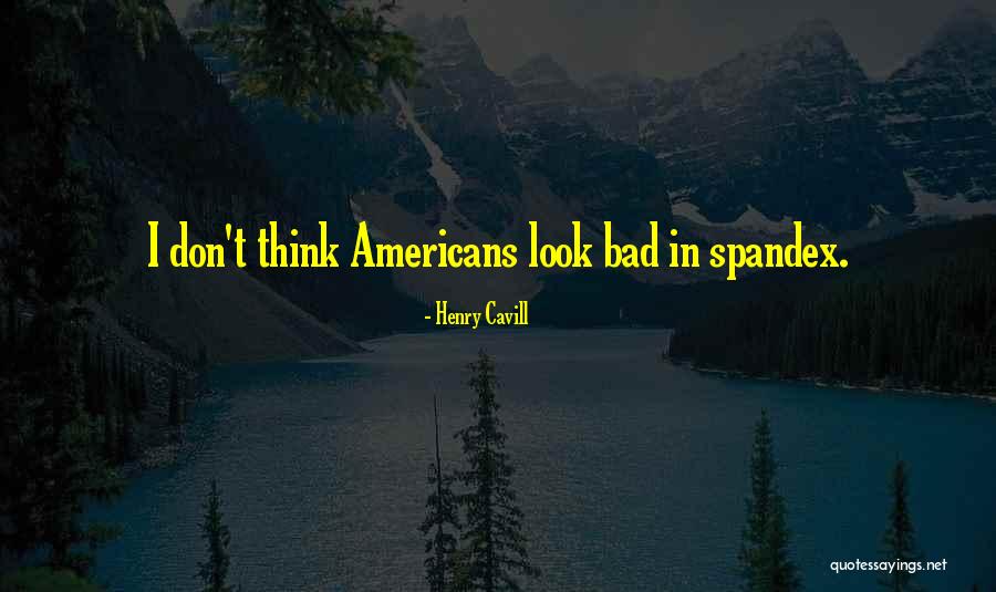 Cavill Henry Quotes By Henry Cavill Cavill Henry Quotes By Henry Cavill