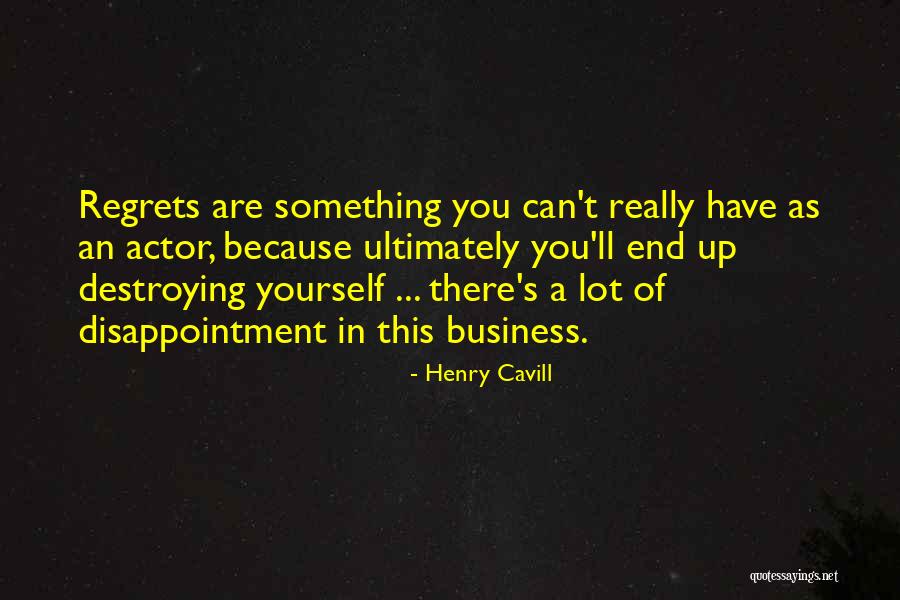 Cavill Henry Quotes By Henry Cavill Cavill Henry Quotes By Henry Cavill