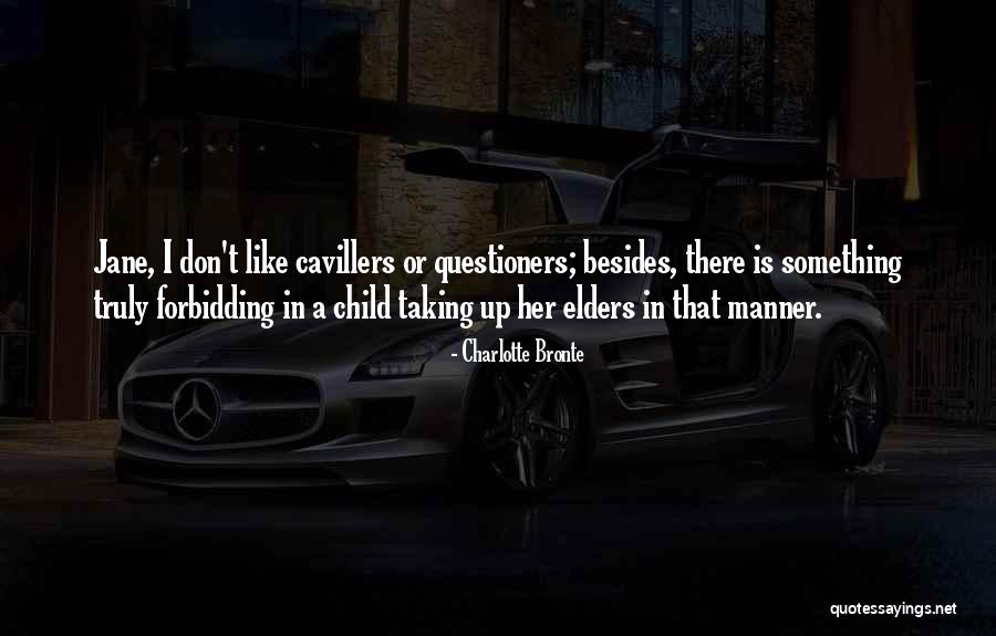 Cavillers Quotes By Charlotte Bronte Cavillers Quotes By Charlotte Bronte