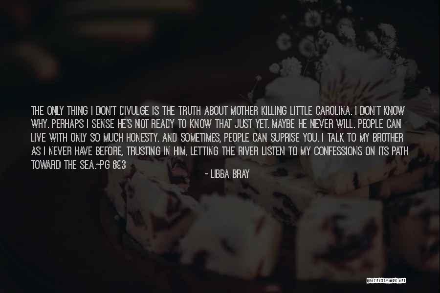 Cavity Sliders Quotes By Libba Bray Cavity Sliders Quotes By Libba Bray