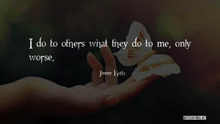Cavorite Aviation Quotes By Jimmy Hoffa