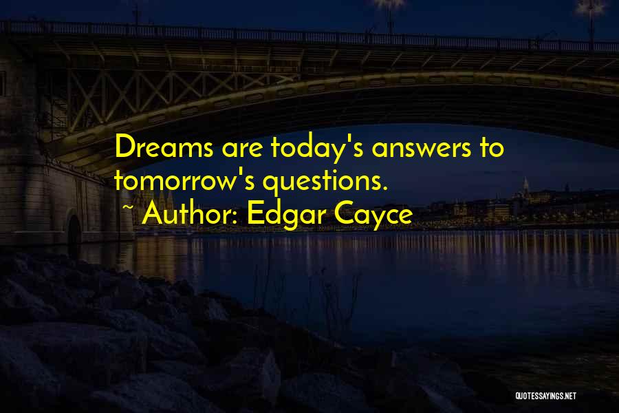 Cayce Quotes By Edgar Cayce