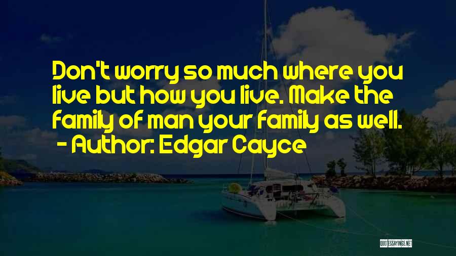 Cayce Quotes By Edgar Cayce