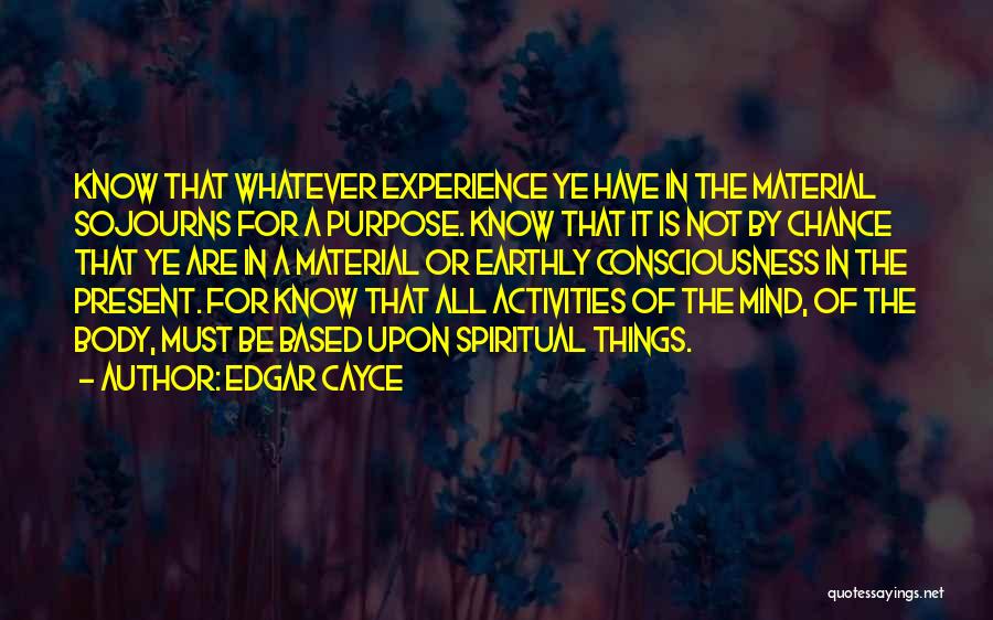 Cayce Quotes By Edgar Cayce