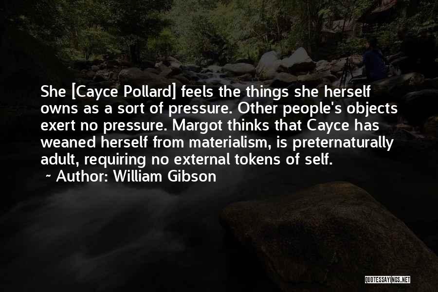 Cayce Quotes By William Gibson