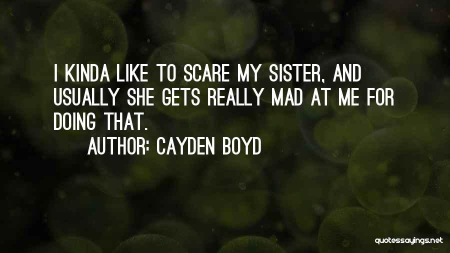 Cayden Boyd Quotes 1413084