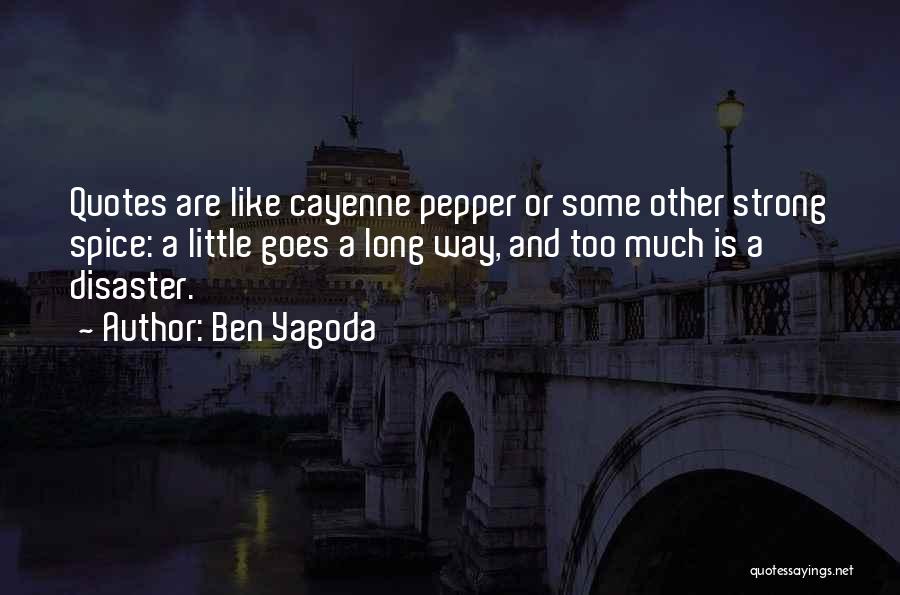 Cayenne Pepper Quotes By Ben Yagoda