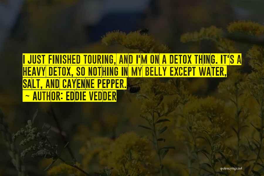 Cayenne Pepper Quotes By Eddie Vedder