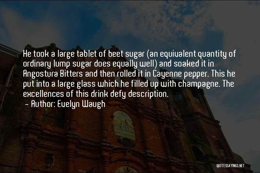 Cayenne Pepper Quotes By Evelyn Waugh