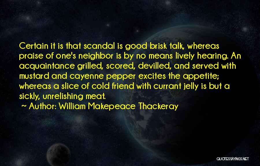 Cayenne Pepper Quotes By William Makepeace Thackeray