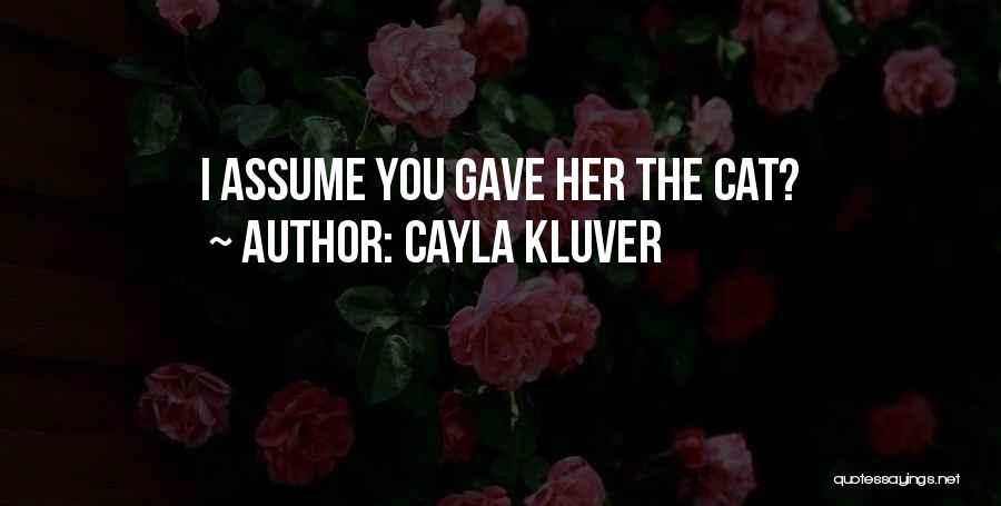 Cayla Kluver Quotes 1334787