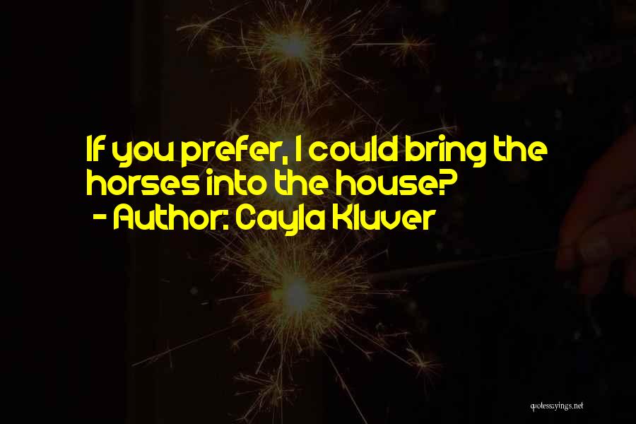 Cayla Kluver Quotes 1429762