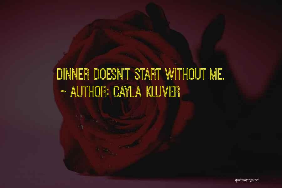 Cayla Kluver Quotes 268430