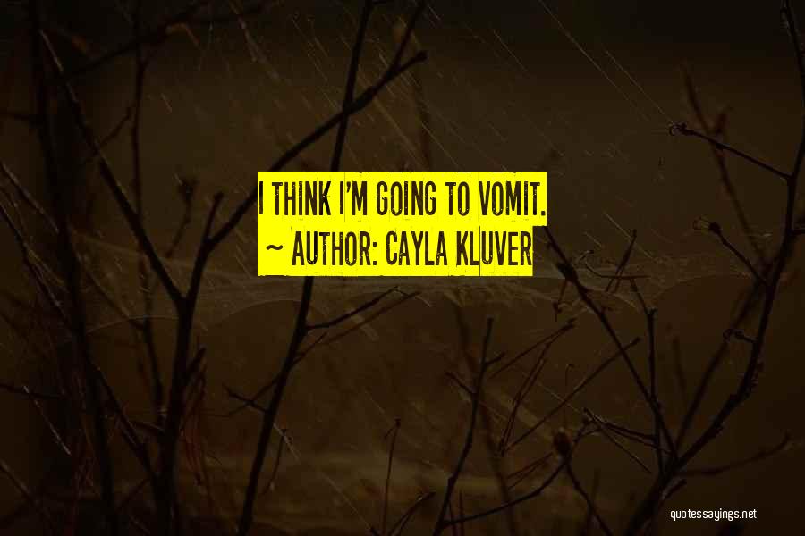 Cayla Kluver Quotes 803674