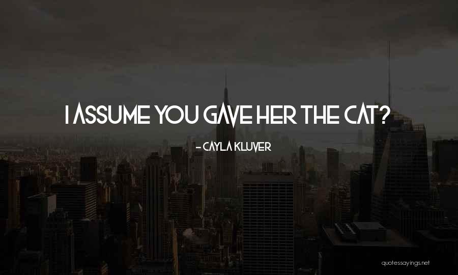 Cayla Quotes By Cayla Kluver Cayla Quotes By Cayla Kluver