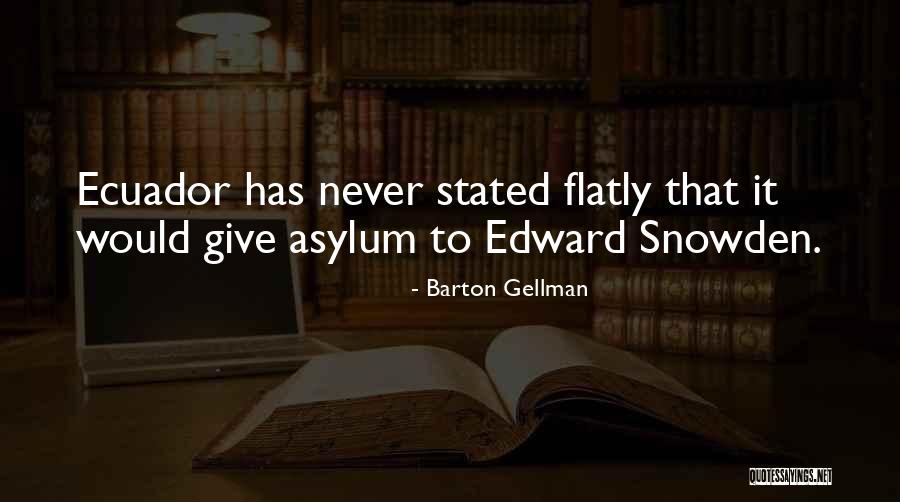 Caylen Bachelor Quotes By Barton Gellman