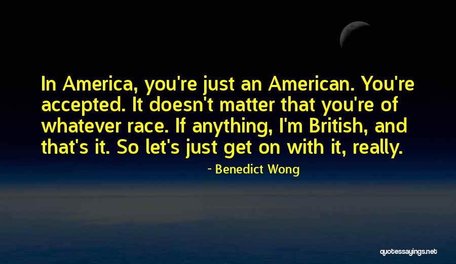 Cayote Quotes By Benedict Wong Cayote Quotes By Benedict Wong