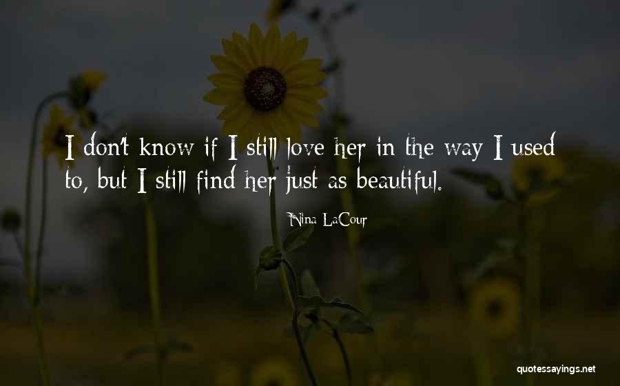 Cazibe Merkezleri Quotes By Nina LaCour Cazibe Merkezleri Quotes By Nina LaCour
