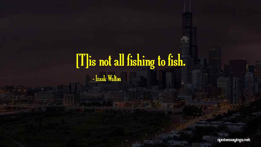 Cazzeggiare In Inglese Quotes By Izaak Walton Cazzeggiare In Inglese Quotes By Izaak Walton