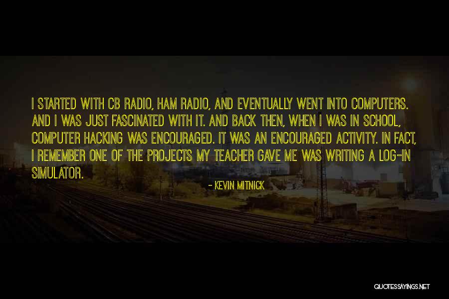 Cb Radio Quotes By Kevin Mitnick Cb Radio Quotes By Kevin Mitnick