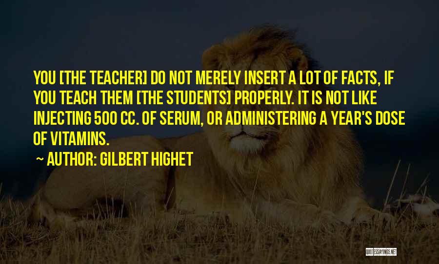 Cc Quotes By Gilbert Highet