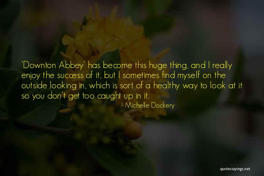 Ccedseminars Quotes By Michelle Dockery Ccedseminars Quotes By Michelle Dockery