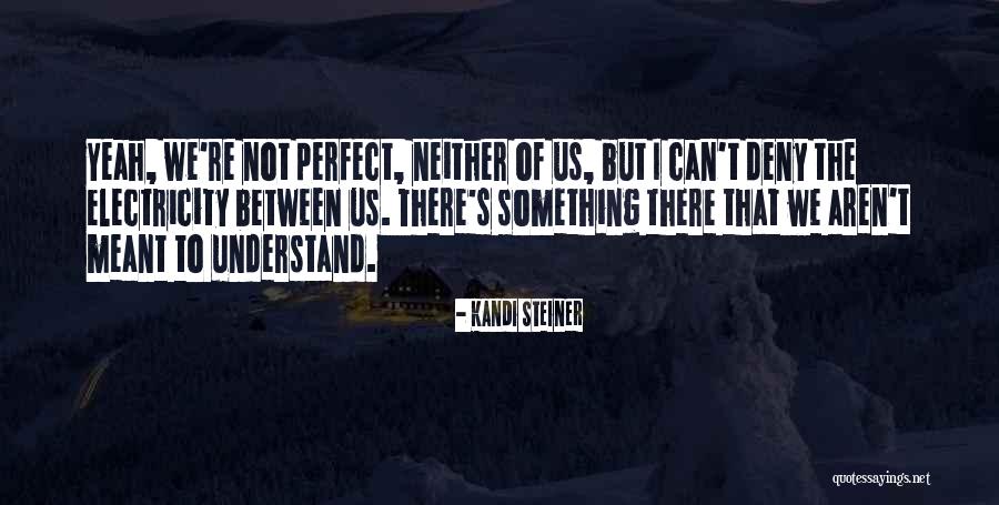 Ccf Mychart Quotes By Kandi Steiner Ccf Mychart Quotes By Kandi Steiner