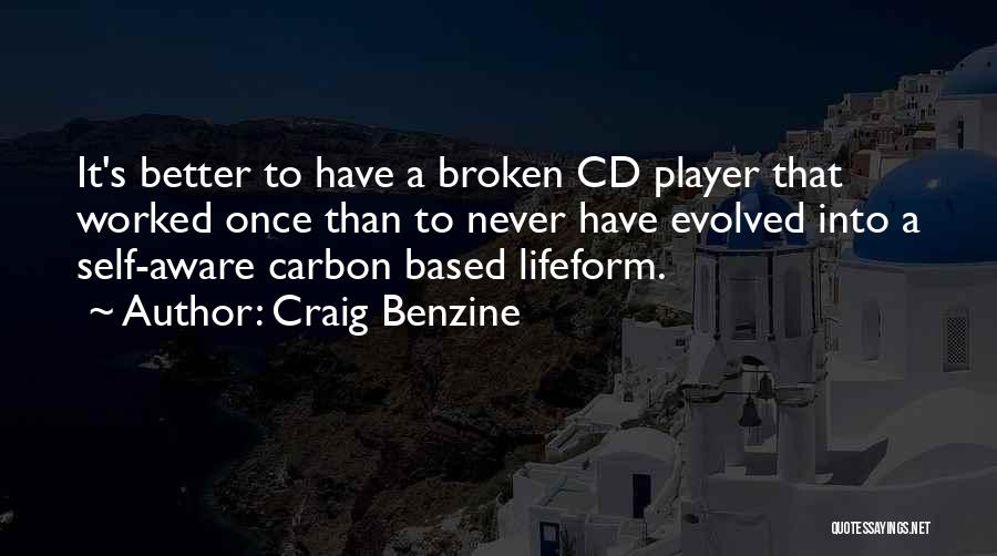 Cd Player Quotes By Craig Benzine