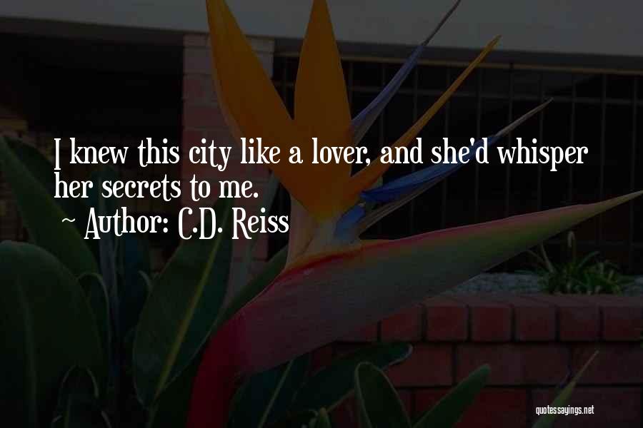 Cd Reiss Quotes By C.D. Reiss