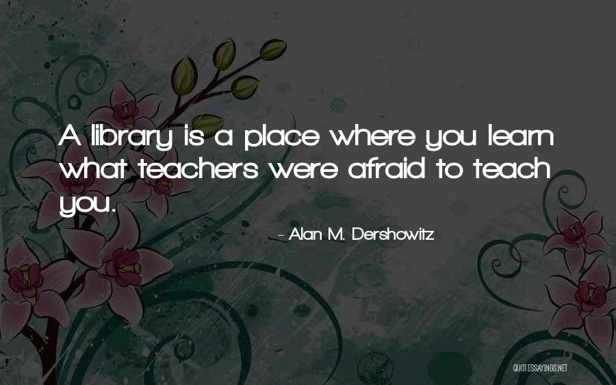 Cde Quotes By Alan M. Dershowitz Cde Quotes By Alan M. Dershowitz