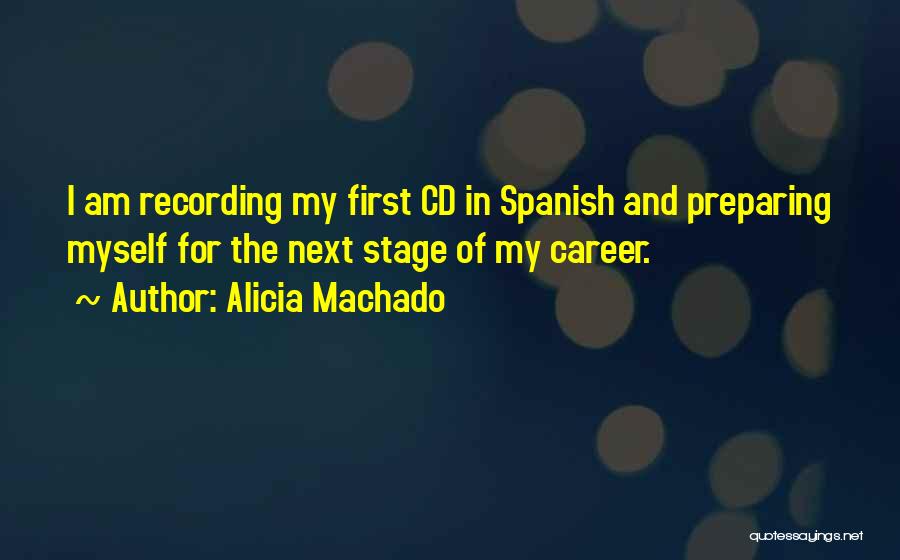 Cds Quotes By Alicia Machado